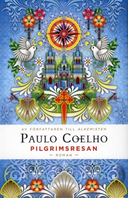 Pilgrimsresan; Paulo Coelho; 2010