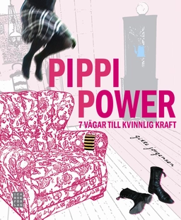Pippi Power - 7 vägar till kvinnlig kraft; Gitte Jørgensen; 2010