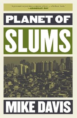 Planet of slums; Mike Davis; 2017
