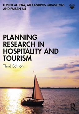 Planning research in hospitality and tourism; Levent Altinay, Alexandros Paraskevas, Faizan Ali; 2024