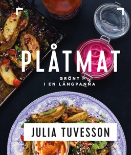 Plåtmat : grönt i en långpanna; Julia Tuvesson; 2021