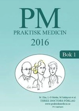 PM Praktisk Medicin 2016 - Bok 1; L-O Medin, M Sahlqvist; 2016