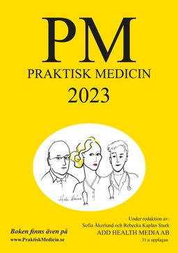 PM: Praktisk Medicin år 2023 - terapikompendium i allmänmedicin; Sofia Åkerlund, Rebecka Kaplan Sturk; 2023
