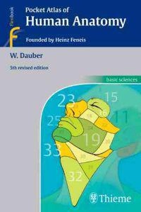 Pocket atlas of human anatomy : founded by Heinz Feneis; Wolfgang Dauber; 2007