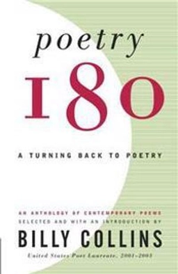 Poetry 180 : a turning back to poetry; Billy Collins; 2003
