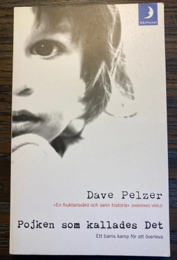 Pojken som kallades Det; Dave Pelzer; 2003