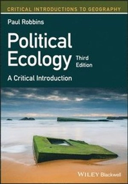 Political ecology : a critical introduction; Paul Robbins; 2020