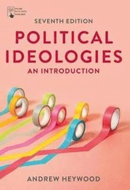 Political ideologies : an introduction; Andrew Heywood; 2021
