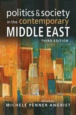 Politics and society in the contemporary Middle East; Michele Penner Angrist; 2019