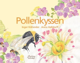 Pollenkyssen; Inger Källander; 2012