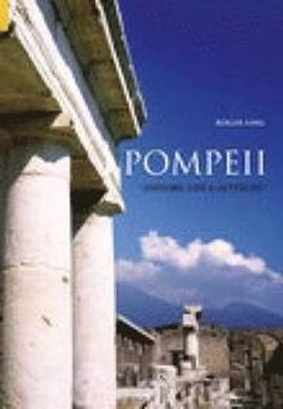 Pompeii : history, life and afterlife; Roger Ling; 2005