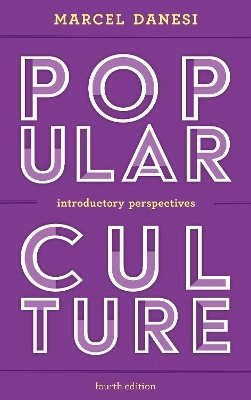 Popular culture : Introductory perspectives; Marcel Danesi; 2019