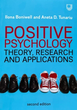Positive psychology : theory, research and applications; Ilona. Boniwell; 2019