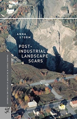 Post-industrial landscape scars; Anna Storm; 2014