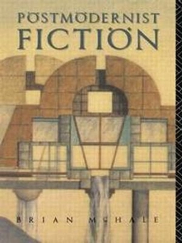 Postmodernist fiction; Brian McHale; 1994
