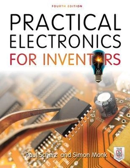 Practical Electronics for Inventors; Paul Scherz; 2016