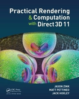 Practical rendering and computation with Direct3D 11 ; Jason Zink, Matt Pettineo, Jack Hoxley; 2011