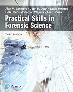 Practical skills in forensic science; Alan Langford; 2019