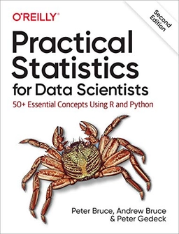Practical statistics for data scientists : 50+ essential concepts using R and Python; Peter C. Bruce; 2020