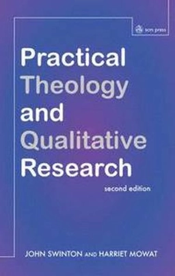 Practical theology and qualitative research; John Swinton; 2016