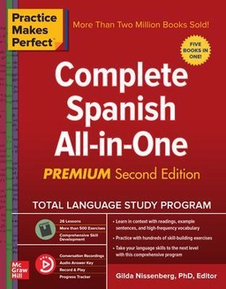 Practice Makes Perfect: Complete Spanish All-in-One, Premium; Gilda Nissenberg; 2018