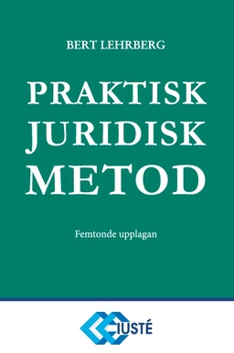 Praktisk juridisk metod; Bert Lehrberg; 2025