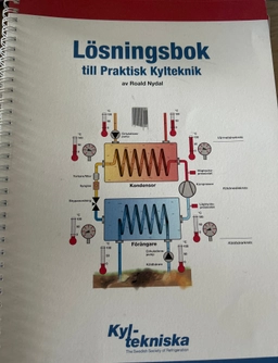 Praktisk kylteknik : lösningsbok till; Roald Nydal; 2016