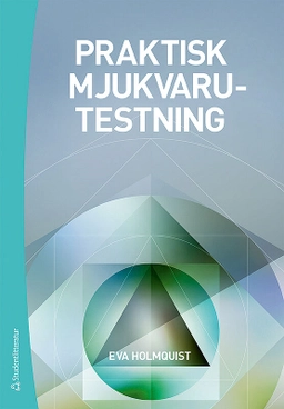 Praktisk mjukvarutestning; Eva Holmquist; 2018