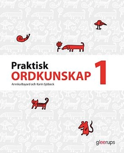 Praktisk Ordkunskap 1; Annika Bayard, Karin Sjöbeck; 2009