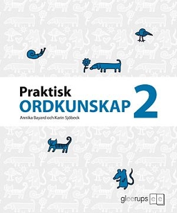 Praktisk Ordkunskap 2; Annika Bayard, Karin Sjöbeck; 2009