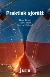 Praktisk sjörätt; Hugo Tiberg, Johan Schelin, Mattias Widlund; 2014