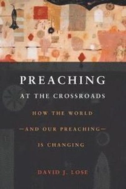 Preachin at the Crossroads; Lose David J.; 2013