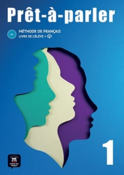 Prêt-à-Parler 1. Livre de l'élève; Pascal Biras, Anna Chevrier, Corinne Royer, Araceli Rodríguez Tomp