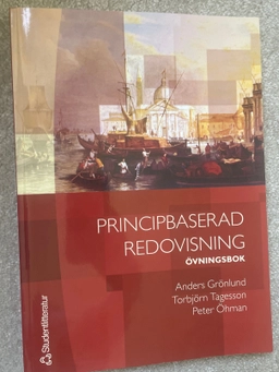 Principbaserad redovisning. Övningsbok; Anders Grönlund, Torbjörn Tagesson, Peter Öhman; 2005