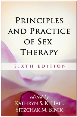Principles and practice of sex therapy; Kathryn S. K. Hall; 2020