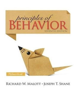 Principles of behavior; Richard W. Malott & Joseph T. Shane; 2014