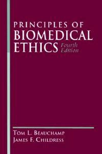 Principles of biomedical ethics; Tom L. Beauchamp; 1994