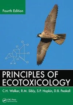 Principles of ecotoxicology; C. H. Walker; 2012