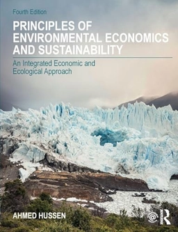Principles of environmental economics and sustainability; Ahmed M. Hussen; 2019