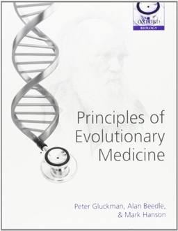 Principles of evolutionary medicine; Peter D. Gluckman; 2009