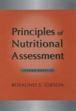 Principles of nutritional assessment; Rosalind S. Gibson; 2005