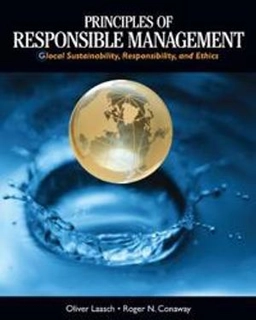 Principles of responsible management : glocal sustainability, responsibility, and ethics; Oliver Laasch; 2015
