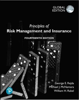 Principles of risk management and insurance; George E. Rejda; 2022