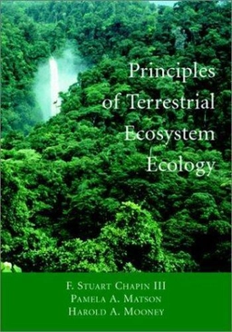 Principles of terrestrial ecosystem ecology; III Chapin; 2002