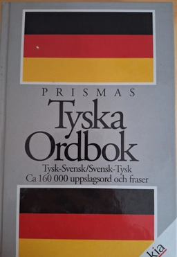 Prismas tyska ordbok : tysk-svensk, svensk-tysk; Nordstedt Ordbok; 1998