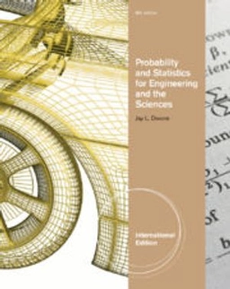 Probability and statistics for engineering and the sciences; Jay L. Devore; 2012