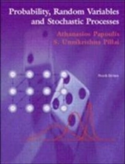 Probability, random variables, and stochastic processes; Athanasios Papoulis; 2002