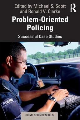 Problem-oriented policing : successful case studies; Michael S. Scott Morton, Ronald. V. Clarke; 2020