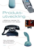 Produktutveckling - Effektiva metoder för konstruktion och design; Hans Johannesson, Jan-Gunnar Persson, Dennis Pettersson; 2005