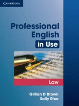 Professional English in Use Law; Gillian D Brown; 2007